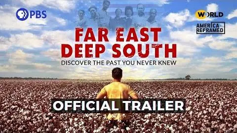 Far East Deep South (Trailer) - PBS/WORLD channel May 4th 2021_peliplat