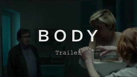 BODY Trailer | Festival 2015_peliplat