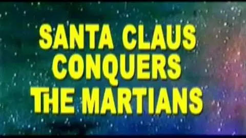 Santa Claus Conquers The Martians (Trailer)_peliplat