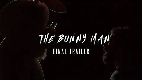 The Bunny Man - FINAL TRAILER_peliplat