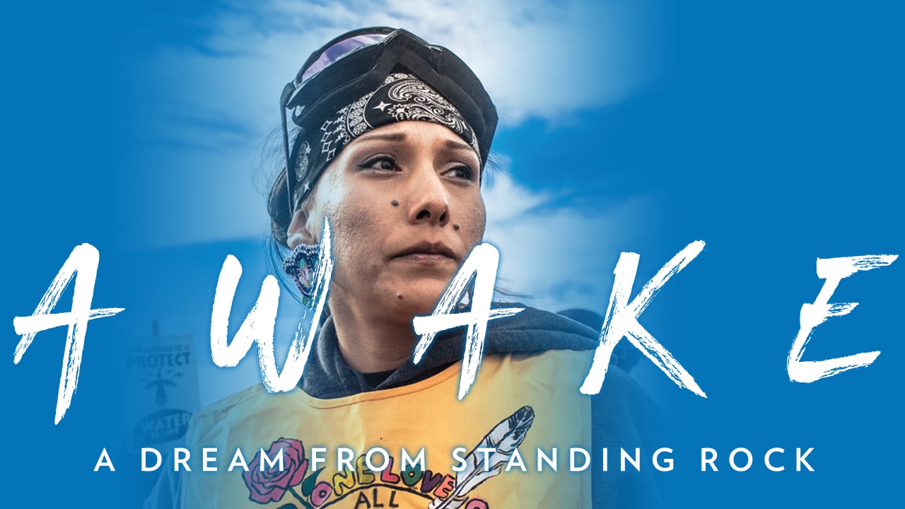 Bullfrog Films presents...AWAKE, A Dream from Standing Rock_peliplat