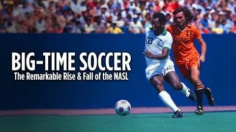 OFFICIAL TRAILER: Big-Time Soccer: The Remarkable Rise & Fall of the NASL_peliplat