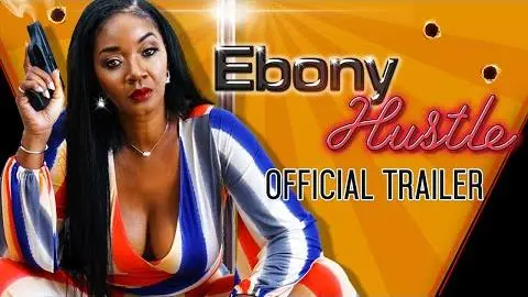 Ebony Hustle | Official Trailer | Coming December 1st! [4K]_peliplat