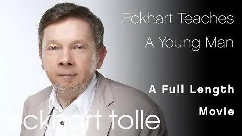 Eckhart Teaches a Young Man - Full Length Movie_peliplat