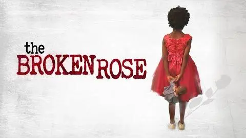 The Broken Rose - Trailer_peliplat