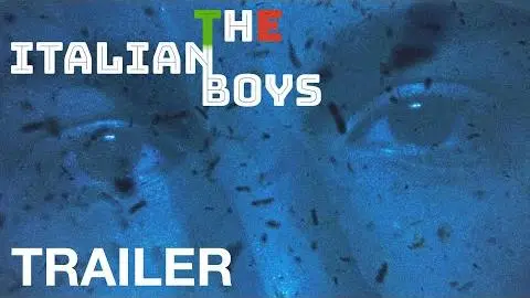 THE ITALIAN BOYS - Official Trailer - NQV Media_peliplat