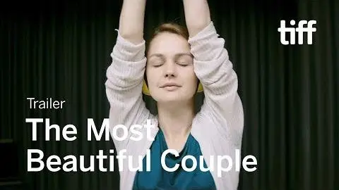 THE MOST BEAUTIFUL COUPLE Trailer | TIFF 2018_peliplat