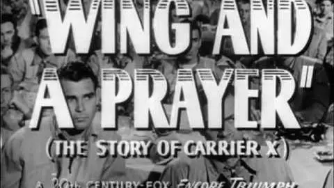 Wing and a Prayer - Theatrical Release Trailer - 1944 Movie - USA_peliplat