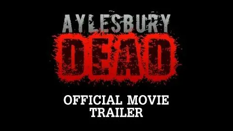 Aylesbury Dead Official Trailer 2015_peliplat