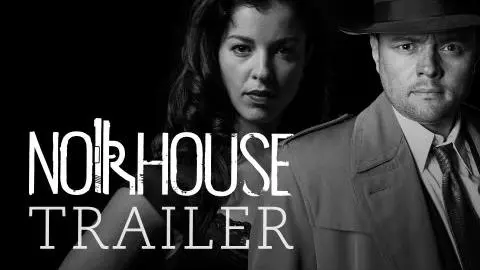 Noirhouse - Official Series 1 Trailer_peliplat