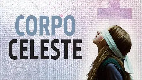 Corpo Celeste Trailer_peliplat