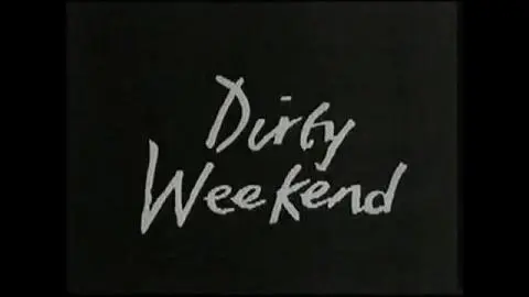 DIRTY WEEKEND - (1993) Video Trailer_peliplat