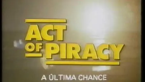 Act of Piracy - A Última Chance Trailer VHS Portugal_peliplat