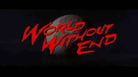 World Without End 1956 Trailer_peliplat