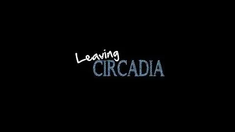 LEAVING CIRCADIA - Official Trailer_peliplat