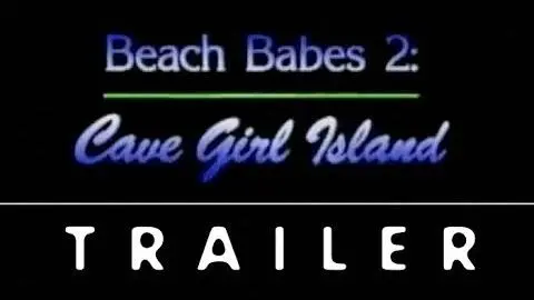 Beach Babes 2: Cave Girl Island (Trailer)_peliplat