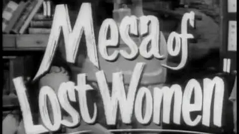 Mesa of Lost Women - Trailer_peliplat