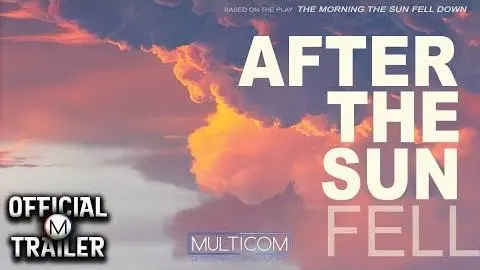 AFTER THE SUN FELL (2016) | Official Trailer | HD_peliplat