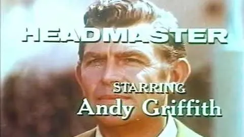 HEADMASTER, short-lived & ill-fated Andy Griffith "dramedy" opening credits_peliplat