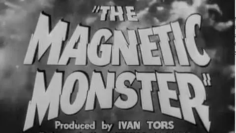 1953 The Magnetic Monster Trailer_peliplat