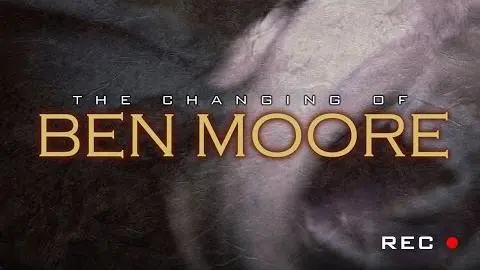 The Changing of Ben Moore - Official Trailer_peliplat
