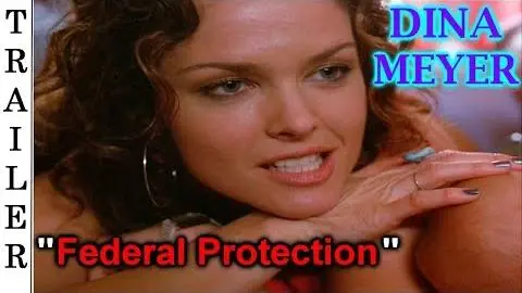 Federal Protection - Trailer 🇺🇸 - DINA MEYER._peliplat