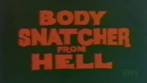 "Body Snatcher from Hell" U.S. theatrical trailer_peliplat