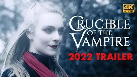 Crucible of the Vampire - 2022 Film Trailer 4K_peliplat