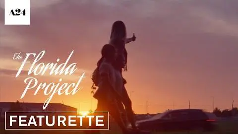 The Florida Project | Story | Official Featurette HD | A24_peliplat