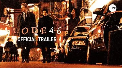 Code 46 | Official UK Trailer_peliplat