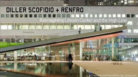Diller Scofidio + Renfro: Reimagining Lincoln Center and the High Line - Trailer_peliplat