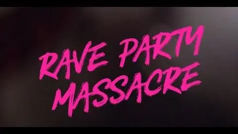 Rave Party Massacre Official Trailer_peliplat