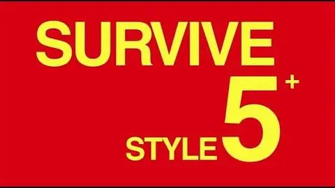 Survive Style 5+ title sequence_peliplat