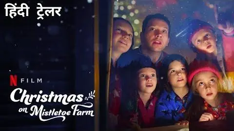 Christmas On Mistletoe Farm | Official Hindi Trailer | Netflix Original Film_peliplat