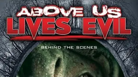 Above Us Lives Evil - Behind The Scenes_peliplat