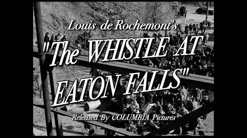 Whistle At Eaton Falls (1951) - Trailer_peliplat