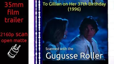 To Gillian on Her 37th Birthday (1996) 35mm film trailer, flat open matte, 2160p_peliplat