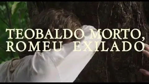 Teobaldo Morto, Romeu Exilado [Trailer Oficial]_peliplat