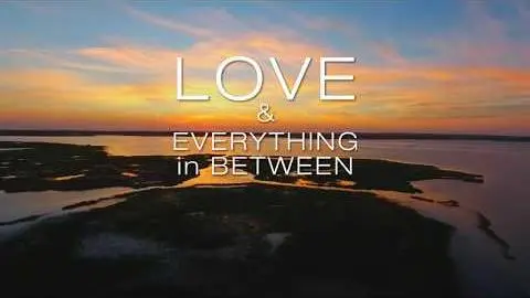 "LOVE & EVERYTHING IN BETWEEN" Trailer_peliplat