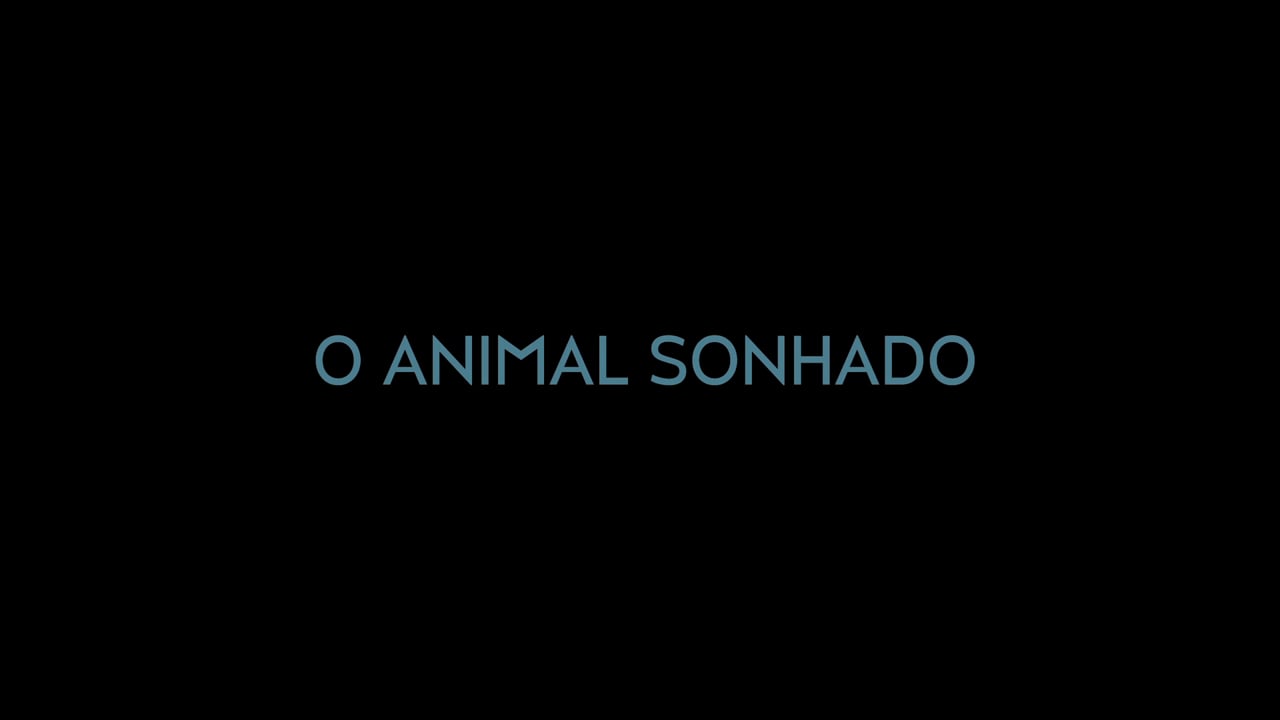 O Animal Sonhado / Teaser_peliplat