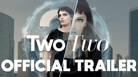 TwoTwo - Official Trailer HD (2023) | Sci-Fi Thriller Movie_peliplat