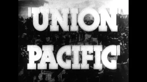"Union Pacific" (1939) Trailer_peliplat