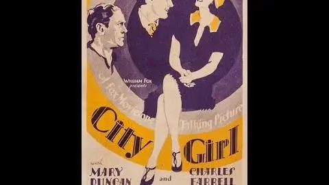 CITY GIRL (1930) Original Trailer - Charles Farrell, Mary Duncan, David Torrence_peliplat