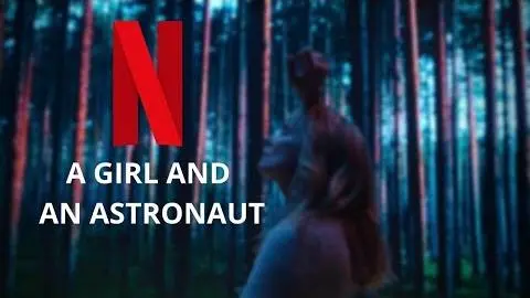 A Girl And An Astronaut Trailer | English Subs_peliplat