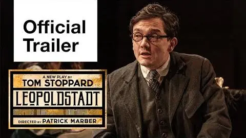 Leopoldstadt by Tom Stoppard: Official Trailer | National Theatre Live_peliplat