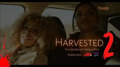 Teaser clip from  Harvested 2 (2022) The Legend of Harold Rice - #1 on Culture Forward TV_peliplat
