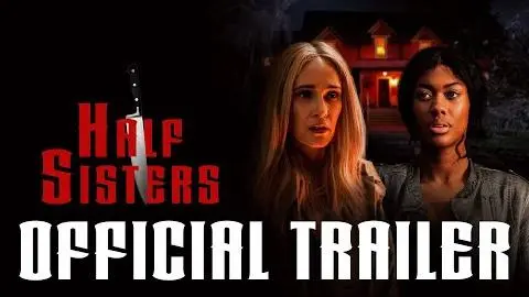 Half Sisters | Official Trailer HD_peliplat