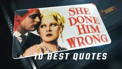 She Done Him Wrong 1933 - 10 Best Quotes_peliplat