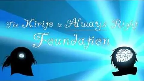 The Kirito is Always Right Foundation_peliplat