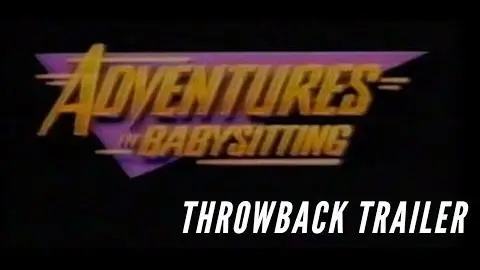 Adventures in Babysitting 1987 Throwback Trailer 1080 HD Elisabeth Shue Maia Brewton Keith Coogan_peliplat